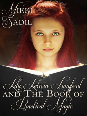 cover image of Lily Leticia Langford and the Book of Practical Magic